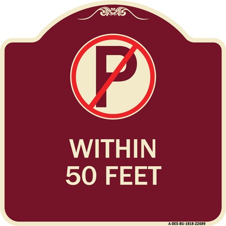 Signmission No Parking Symbol Within 50 Feet Heavy-Gauge Aluminum Architectural Sign, 18" x 18", BU-1818-22689 A-DES-BU-1818-22689